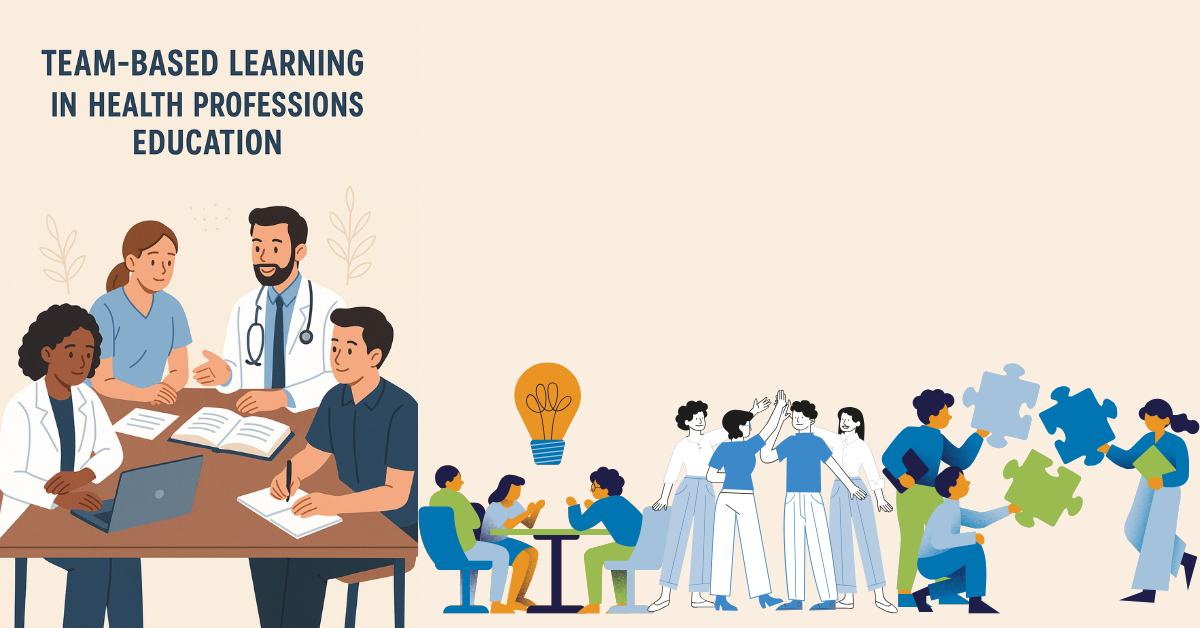 Team-Based Learning in Health Professions Education