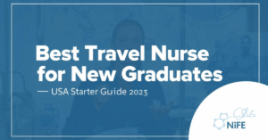 The Best Travel Nurse Agency for New Graduates USA Starter Guide 2025