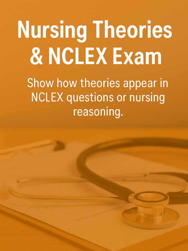 Nursing Theories and NCLEX Exam