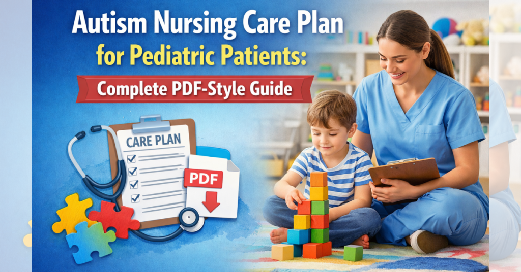 Autism Nursing Care Plan for Pediatric Patients: Complete PDF-Style ...