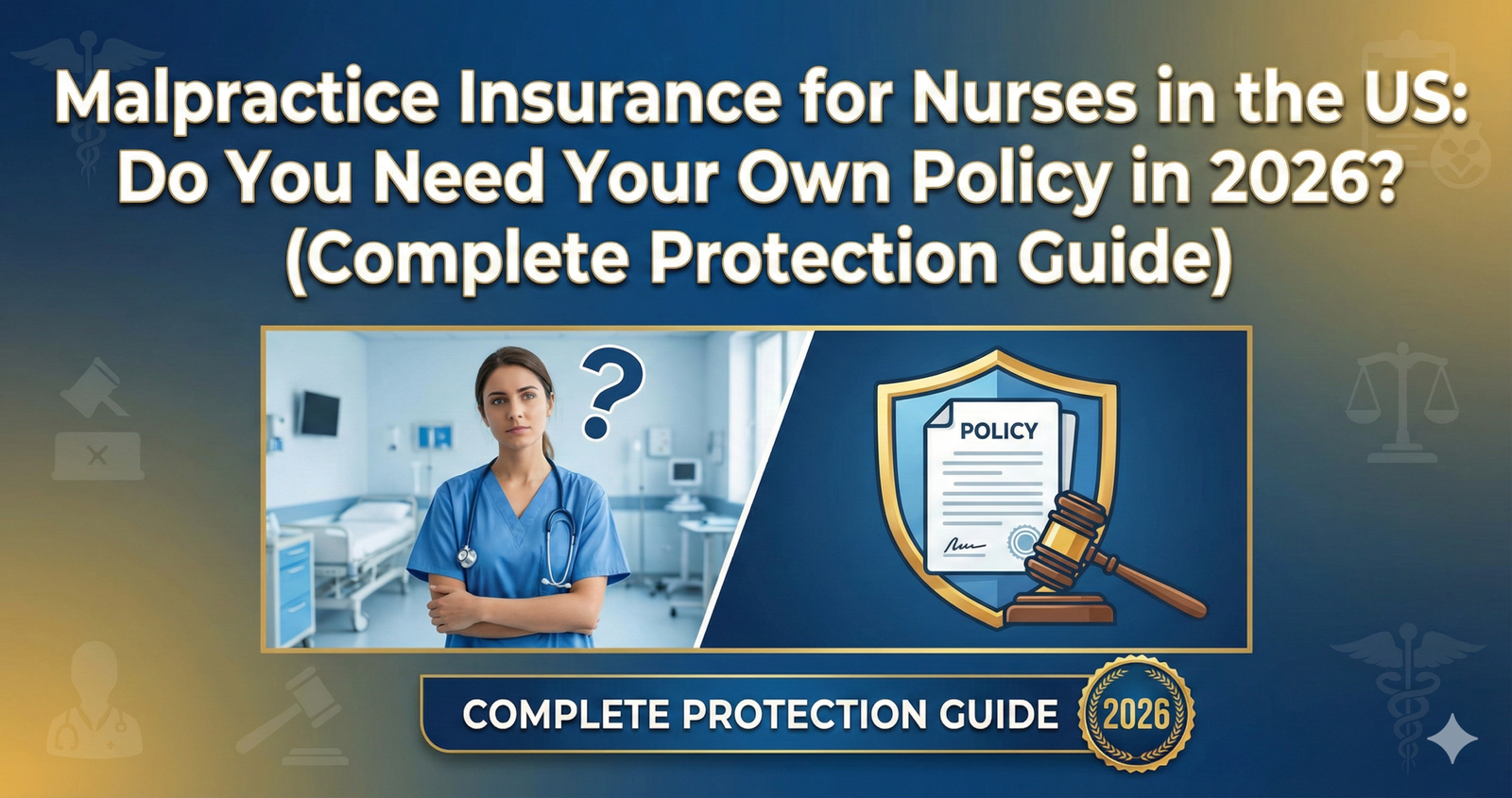 The way Malpractice Insurance for Nurses in the US: Do You Need Your Own Policy in 2026? (Complete Protection Guide).
