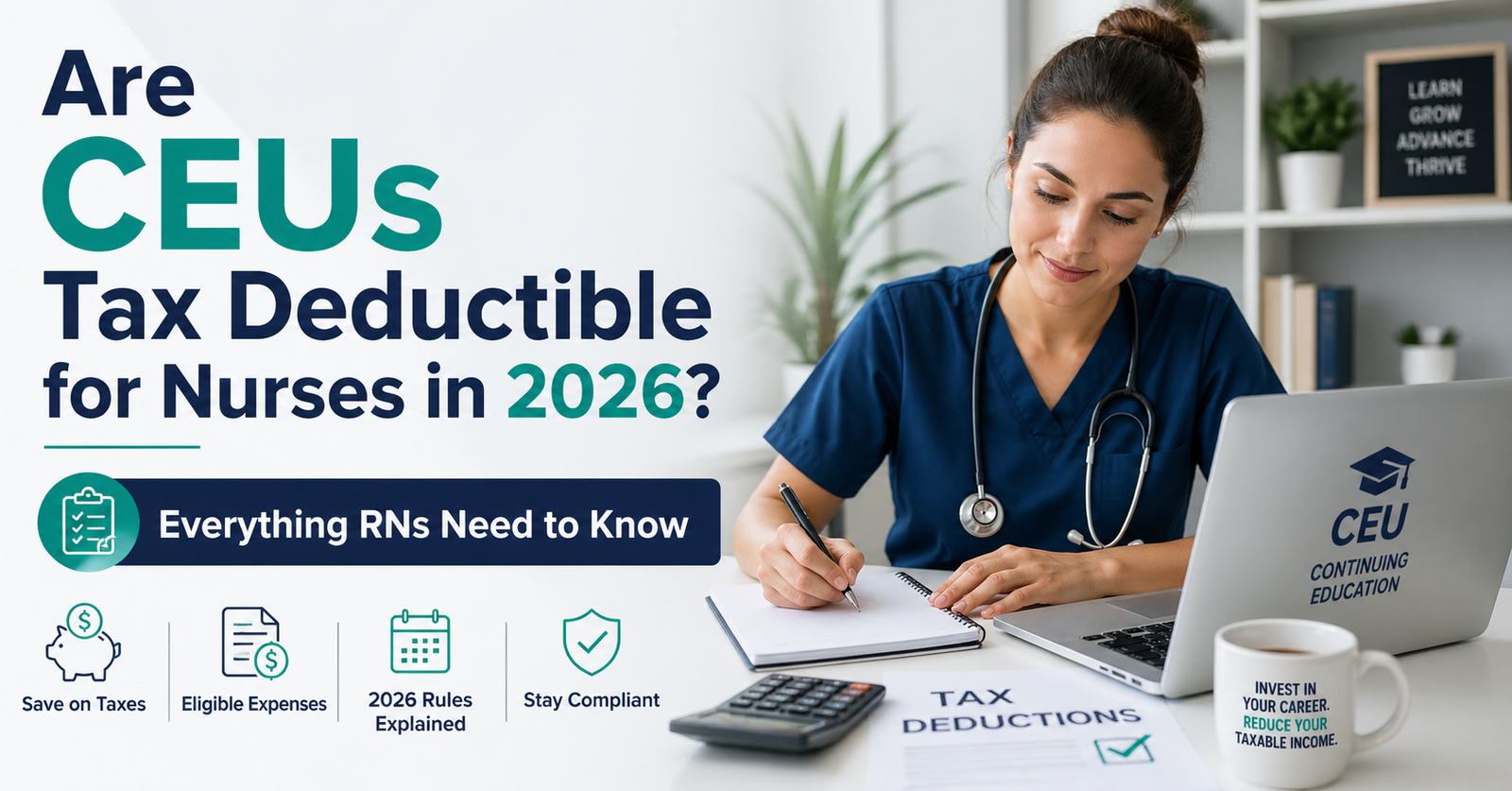 Explore How Are CEUs Tax Deductible for Nurses in 2026? Everything RNs Need to Know.