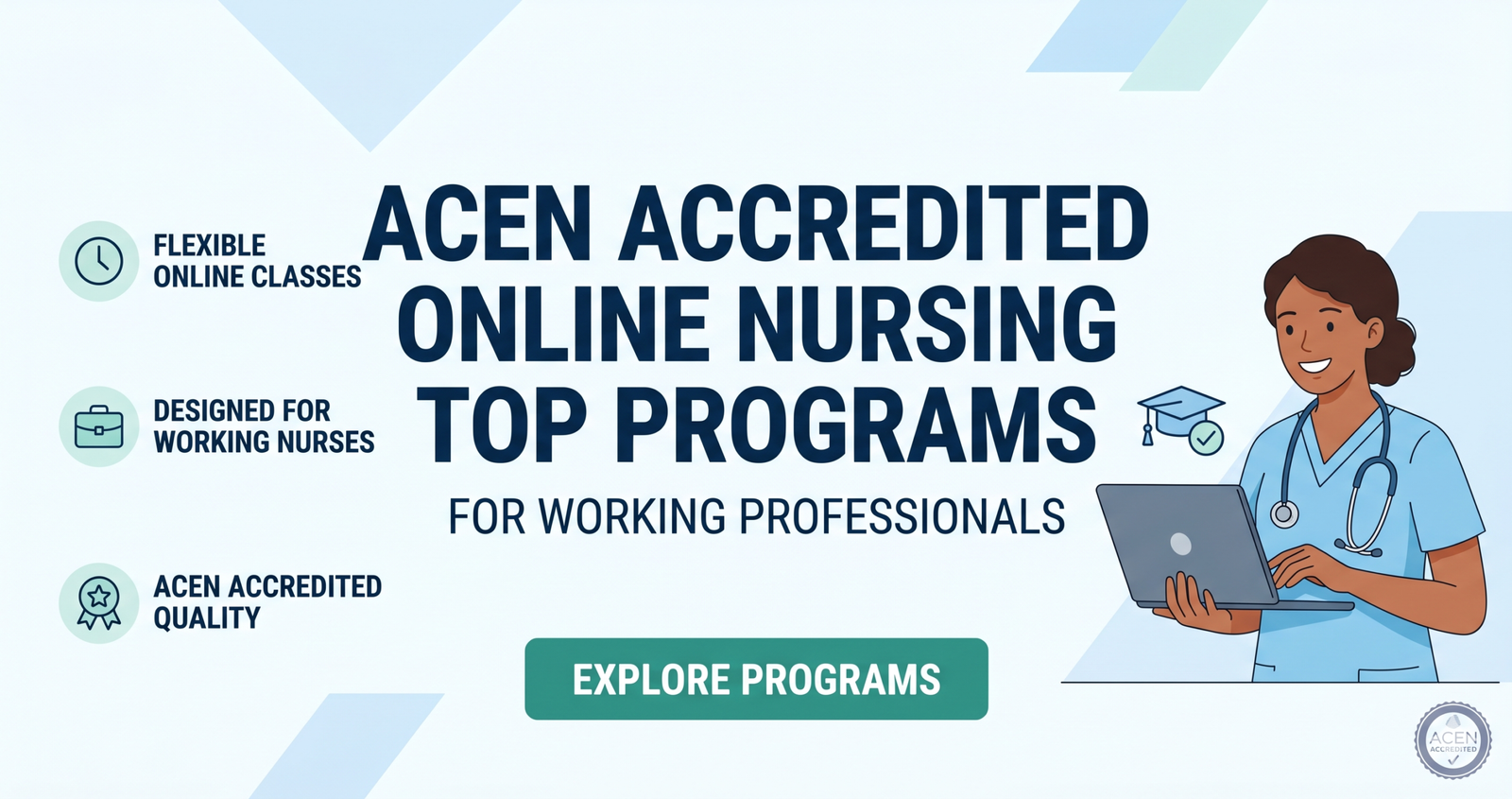The excellent ACEN Accredited Online Nursing Top Programs for Working Professionals.