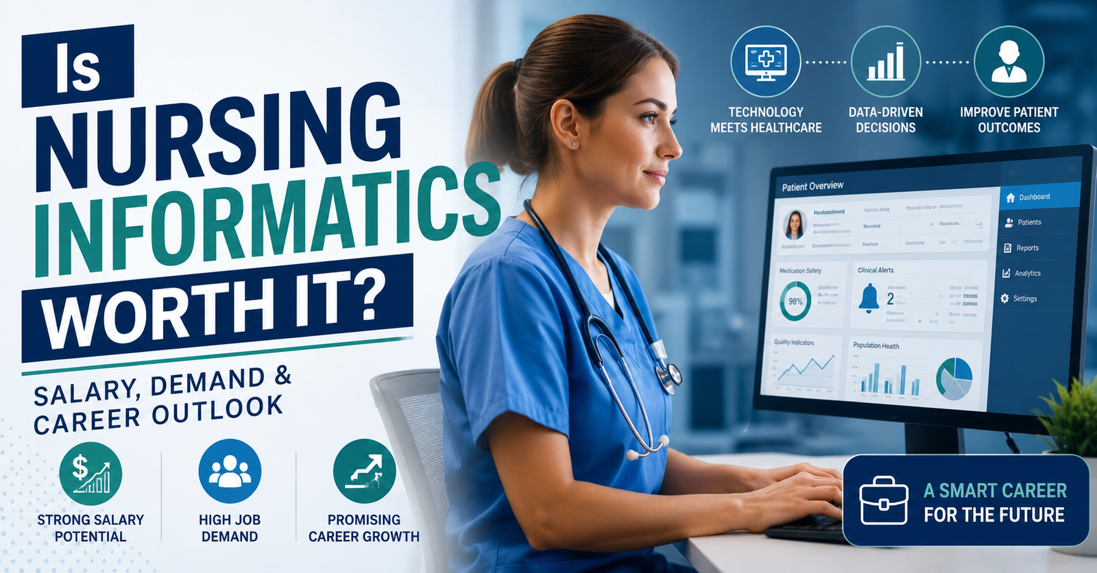 Describe Is Nursing Informatics Worth It? Salary, Demand & Career Outlook. Is nursing informatics well worth it?