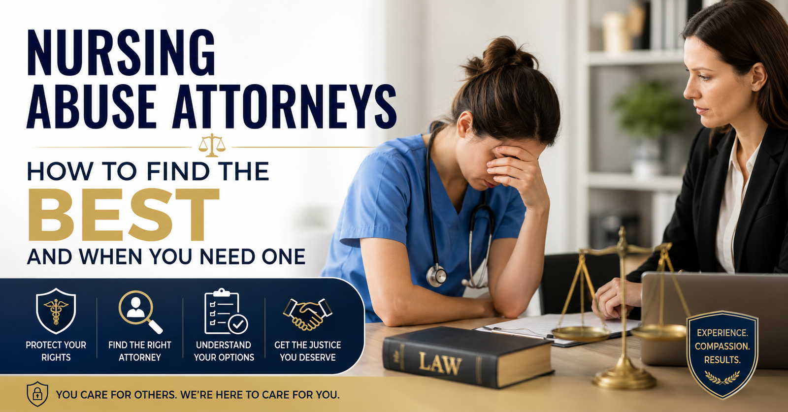Looking for Nursing Abuse Attorneys: How to Find the Best and When You Need One.