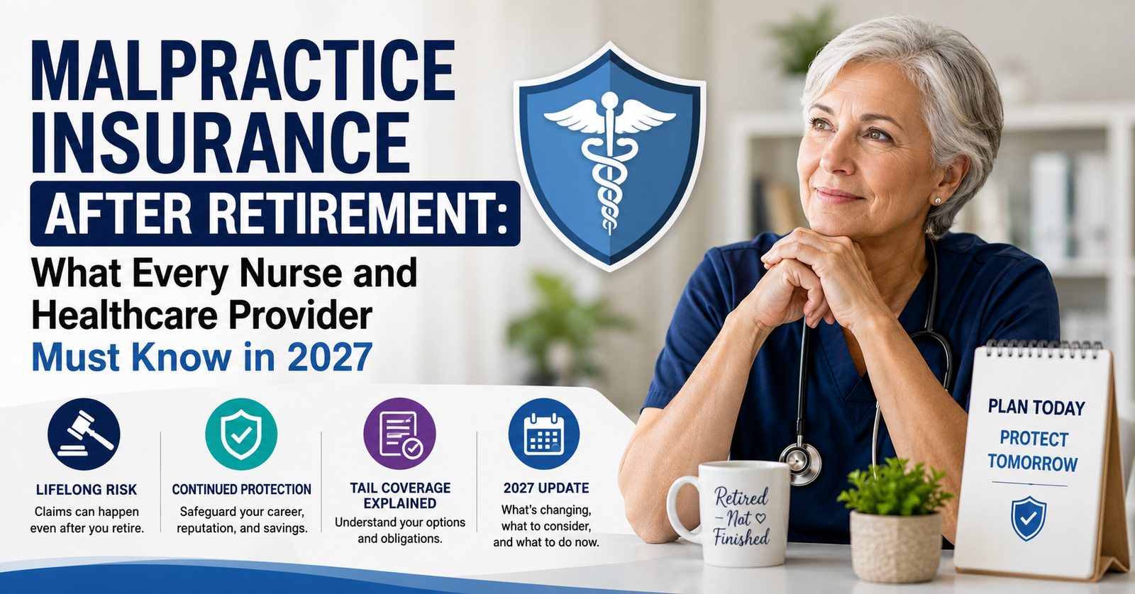 Learn the Malpractice Insurance after Retirement: What Every Nurse and Healthcare Provider Must Know in 2027.