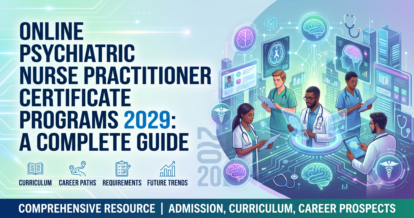 Exploring Online Psychiatric Nurse Practitioner Certificate Programs 2029: A Complete Guide.