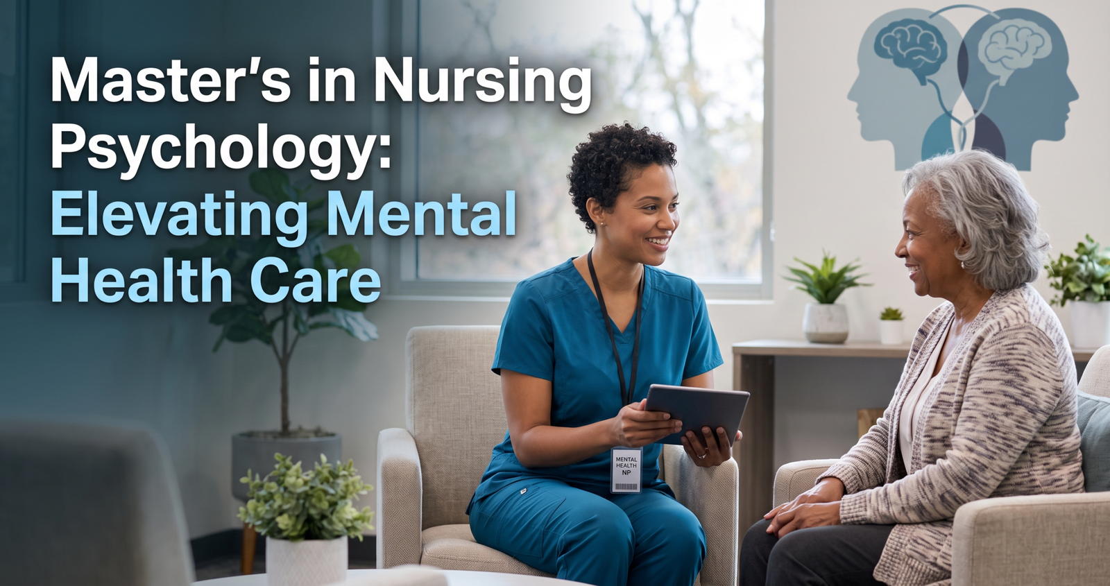 Explore the Master's in Nursing Psychology: Elevating Mental Health Care.