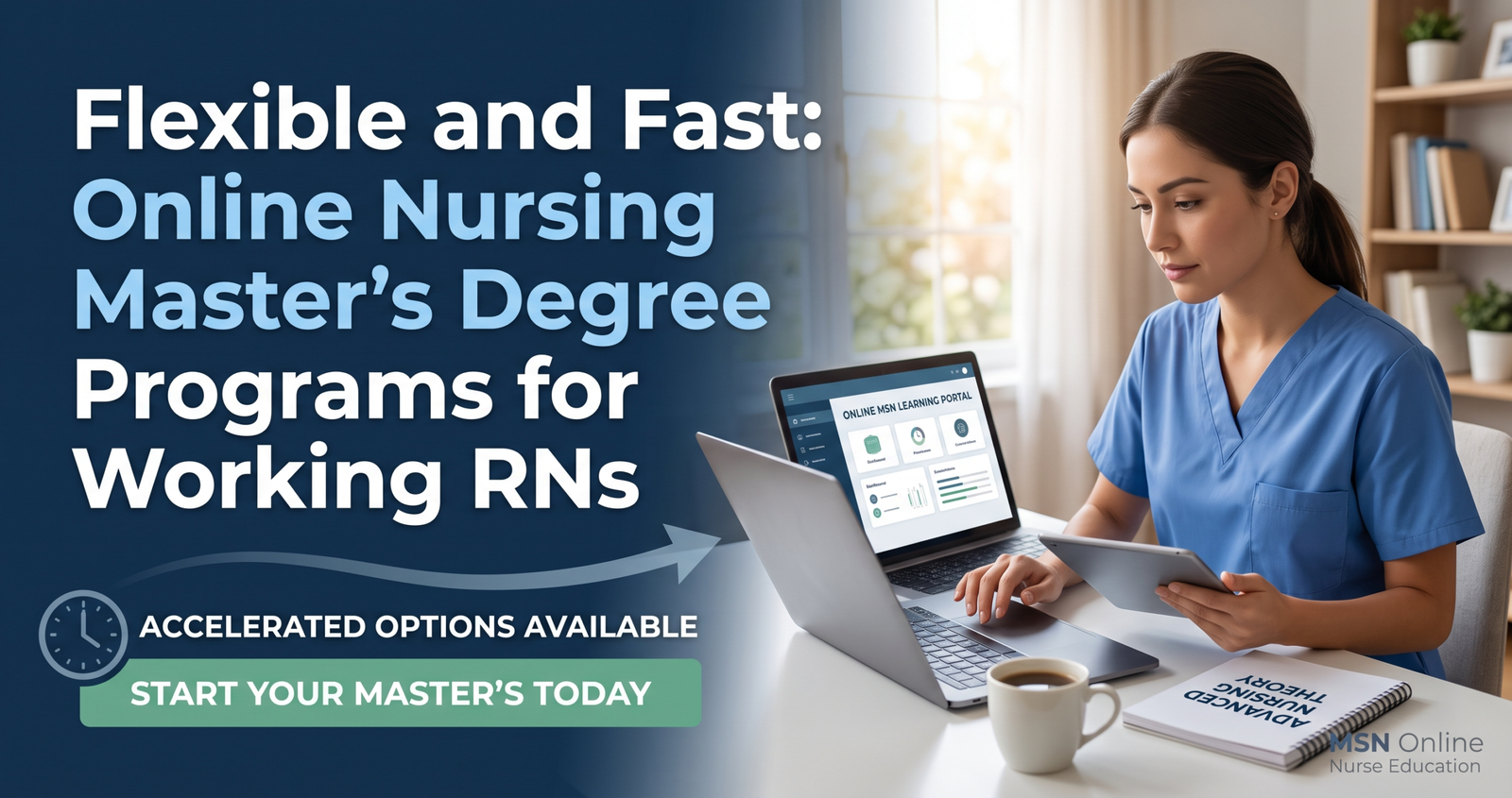 Explore Flexible and Fast: Online Nursing Master's Degree Programs for Working RNs.