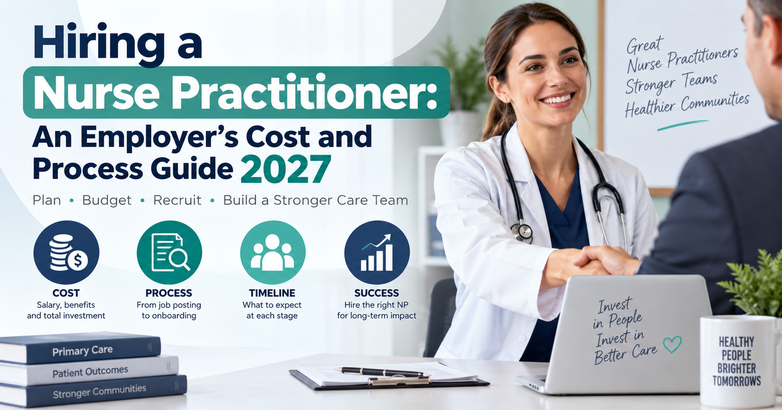 A 2027 manual to Hiring a Nurse Practitioner: Cost, Process and Timeline for 2027.
