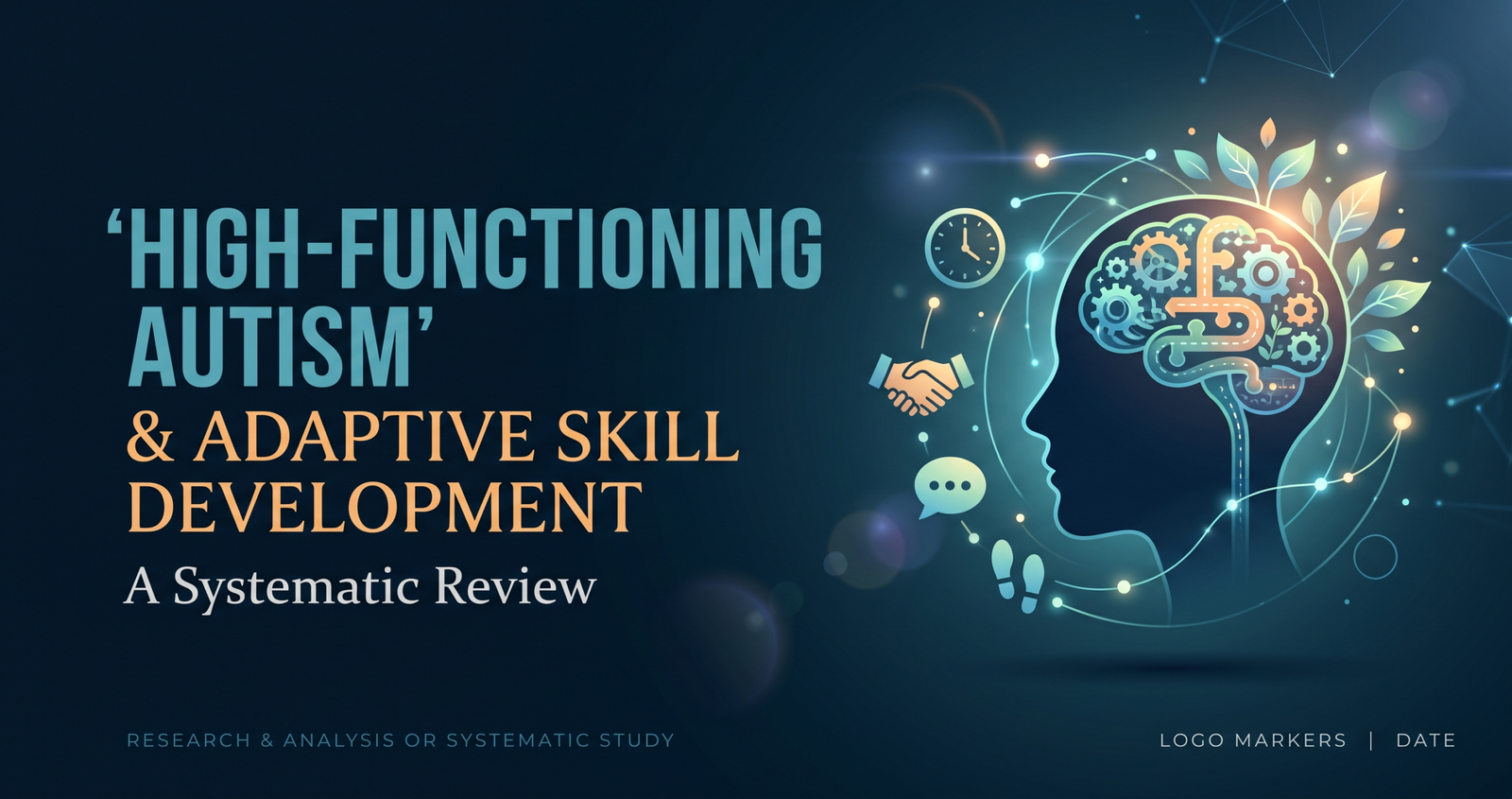 Explore High-Functioning Autism and Adaptive Skill Development: A Systematic Review.