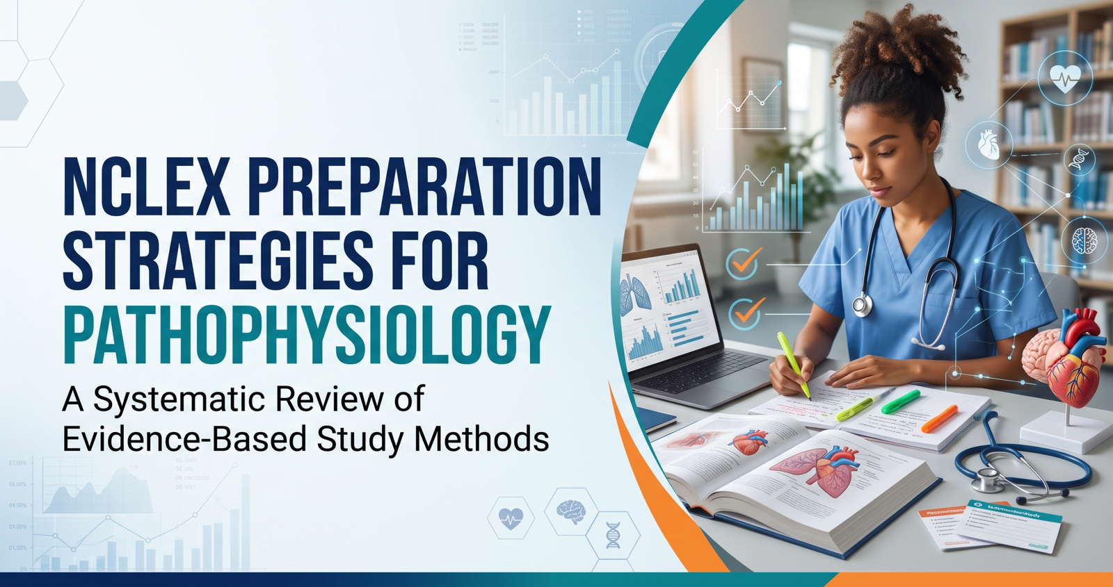 Struggling with NCLEX Preparation Strategies for Pathophysiology: A Systematic Review of Evidence-Based Study Methods.