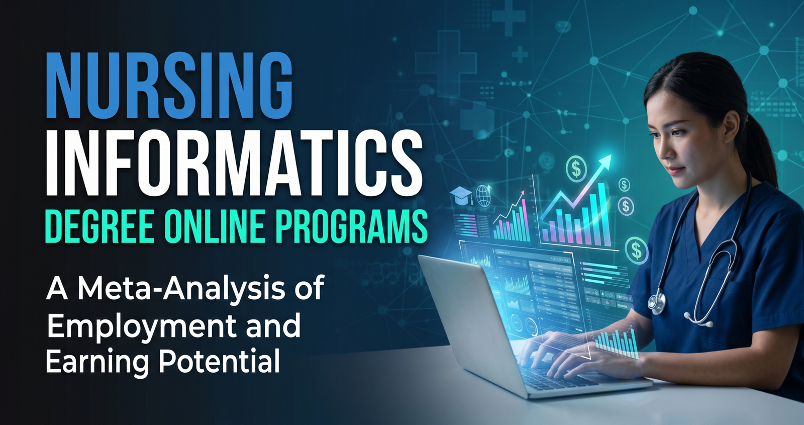 Weighing Nursing Informatics Degree Online Programs: A Meta-Analysis of Employment and Earning Potential.