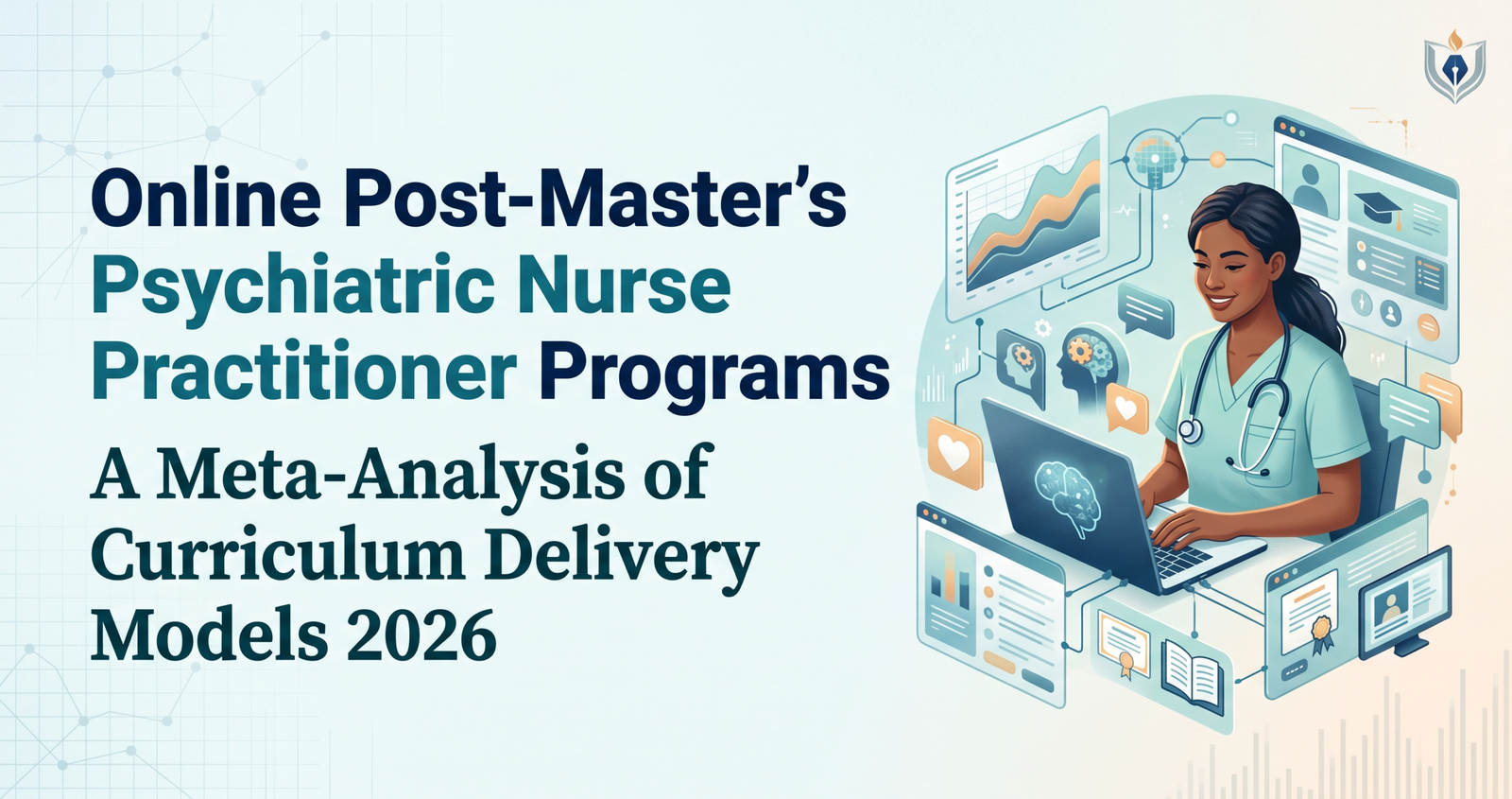 Comparing Online Post-Master's Psychiatric Nurse Practitioner Programs: A Meta-Analysis of Curriculum Delivery Models.